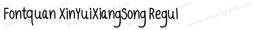 Fontquan XinYuiXiangSong Regular字体转换